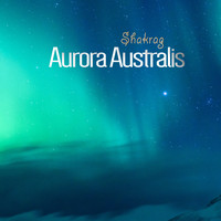 Shakrag - Aurora Australis (Chill Mix)