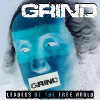 Grind - Leaders of the Free World