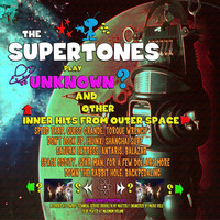 The Supertones - Unknown & Other Hits from Outer Space