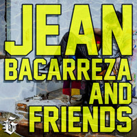 Jean Bacarreza - Jean Bacarreza & Friends (Explicit)