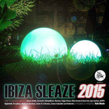 Various Artists - Ibiza Sleaze, 2015 (Mixed & Compiled by Rob Made)
