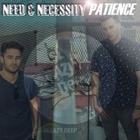 Need & Necessity - Patience