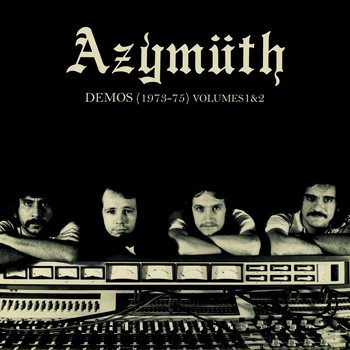 Azymuth - Demos (1973-1975), Vol. 1 & 2