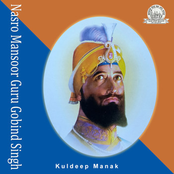 Kuldeep Manak - Nasro Mansoor Guru Gobind Singh