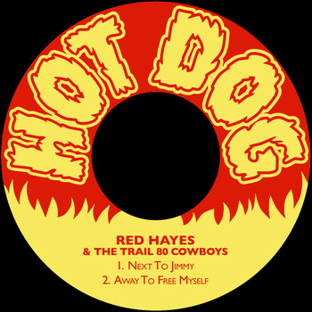 Red Hayes and the Trail 80 cowboys - Next to Jimmy / Away to Free Myself