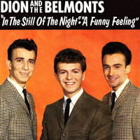 Dion And The Belmonts - In The Still Of The Night / A Funny Feeling