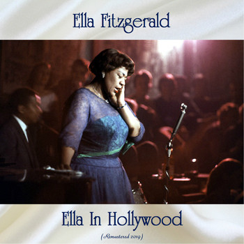 Ella Fitzgerald - Ella In Hollywood (Remastered 2019)