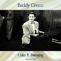 Buddy Greco - I Like It Swinging (Remastered 2019)