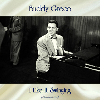 Buddy Greco - I Like It Swinging (Remastered 2019)