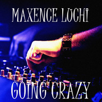 Maxence Luchi - Going Crazy