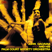 John Cacavas - John Cacavas & His Palm Court