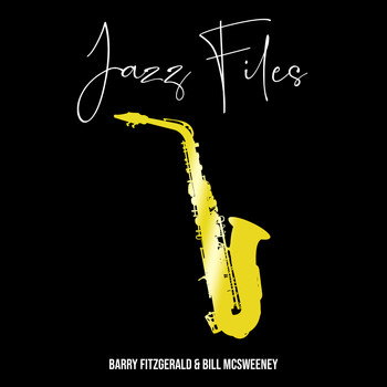 Bill McSweeney & Barry Fitzgerald - Jazz Files
