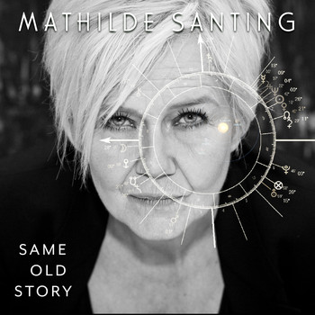 Mathilde Santing - Same Old Story