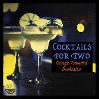 George Voumard Orchestra - Cocktails for Two