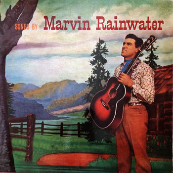 Marvin Rainwater - Songs By Marvin Rainwater