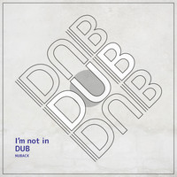 Nuback - I'm Not in Dub