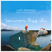 Lars Bremnes - Sommeren legg ifra