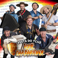 Tchê Barbaridade - Festa do Tchê