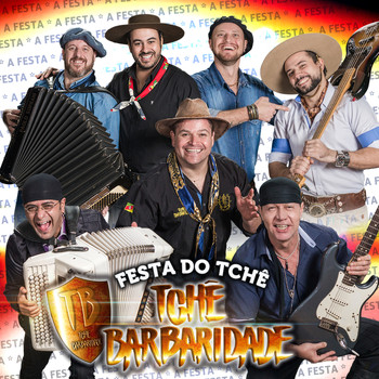 Tchê Barbaridade - Festa do Tchê