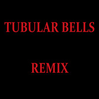 Tubular Bells - Tubular Bells Remix
