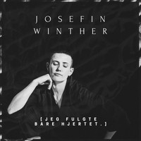 Josefin Winther - Jeg fulgte bare hjertet