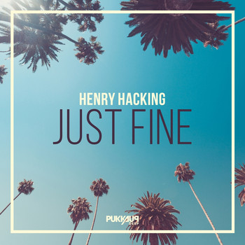 Henry Hacking - Just Fine