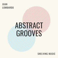 Juan Lombardo - Abstract Grooves