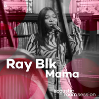 Ray Blk - Mama (Acoustic Room Session)