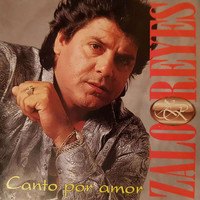Zalo Reyes - Canto Por Amor