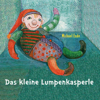 Michael Ende - Das kleine Lumpenkasperle