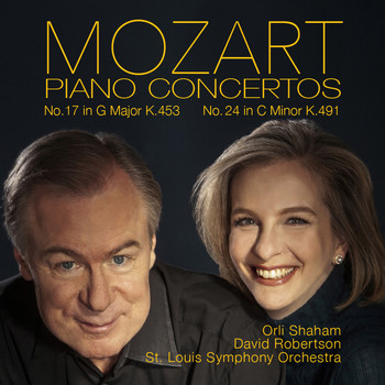 Orli Shaham, St. Louis Symphony Orchestra and David Robertson - Mozart: Piano Concertos No. 17, K. 453 & No. 24, K. 491