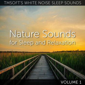 Tmsoft's White Noise Sleep Sounds - Nature Sounds for Sleep and Relaxation Volume 1