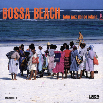 Various Artists - Bossa Beach (Latin Jazz Dance Island)