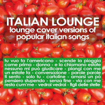 Various Artists - Italian Lounge (Lounge Cover Versions of Popular Italian Songs)