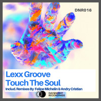 Lexx Groove - Touch The Soul