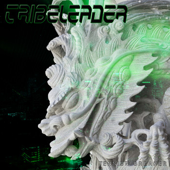 Tribeleader - Tension Breaker
