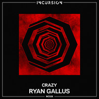 Ryan Gallus - Crazy (Explicit)