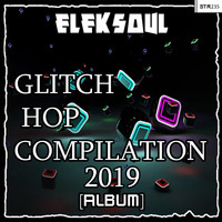 Eleksoul - Glitch Hop Compilation