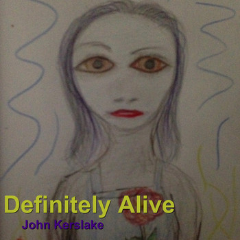 John Kerslake - Definitely Alive