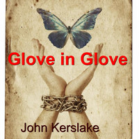 John Kerslake - Glove in Glove