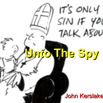 John Kerslake - Unto the Spy