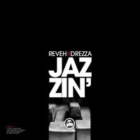 Reveh & Drezza - Jazzin'