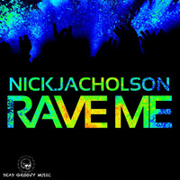 Nick.Jacholson - Rave Me