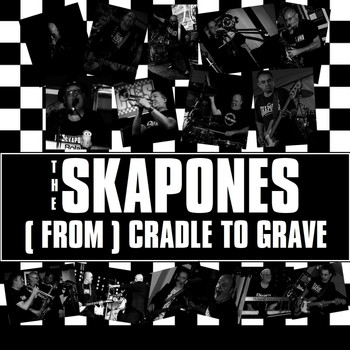 The Skapones - (From) Cradle to Grave