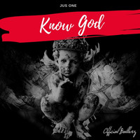 Jus One - Know God (Explicit)