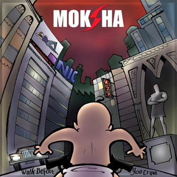 Moksha - Walk Before You Crawl