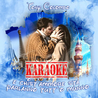 Tony Colombo - E chist'ammore sta parlanno tutt' o' munno (Karaoke)