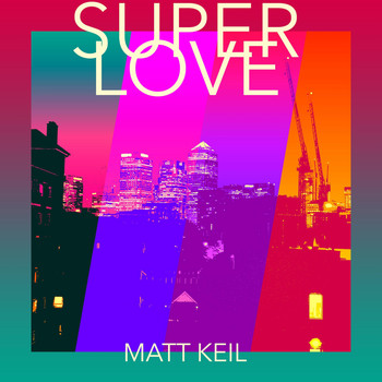 Matt Keil - Super Love