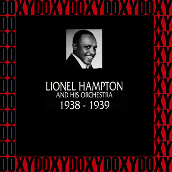 Lionel Hampton - 1938-1939 (Remastered Version) (Doxy Collection)