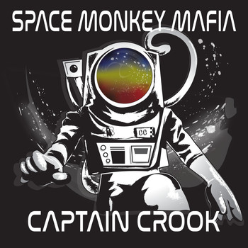 Space Monkey Mafia - Captain Crook - EP (Explicit)